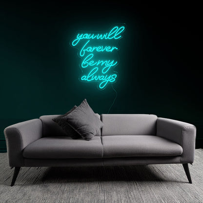 Sentimental You Will Forever Be My Always Neon Sign | Shineneon