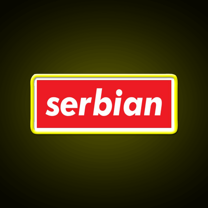 Serbia Serbian Serbia Raised Me Welcome Led Neon Sign Open Sign Rgb Color - Shineneon