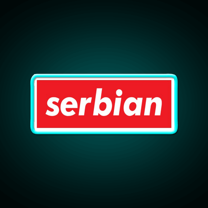 Serbia Serbian Serbia Raised Me Welcome Led Neon Sign Open Sign Rgb Color - Shineneon