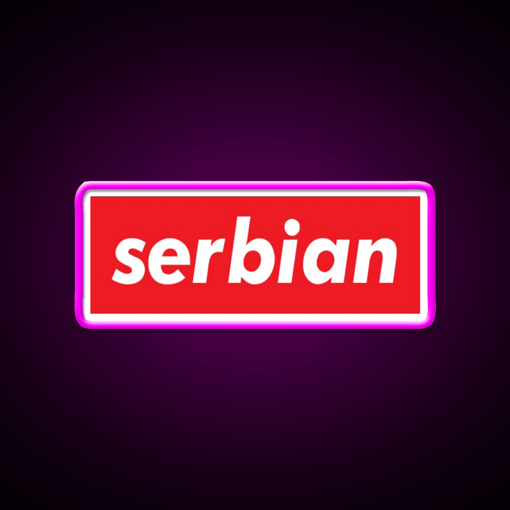 Serbia Serbian Serbia Raised Me Welcome Led Neon Sign Open Sign Rgb Color - Shineneon