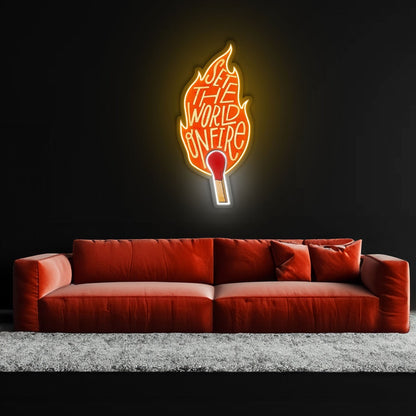 Set The World On Fire Led Neon Sign X Acrylic Artwork - Shineneon