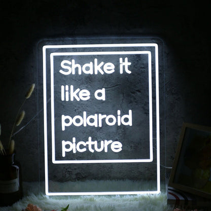 Shake It Like A Polaroid Picture White Led Neon Sign - Shineneon
