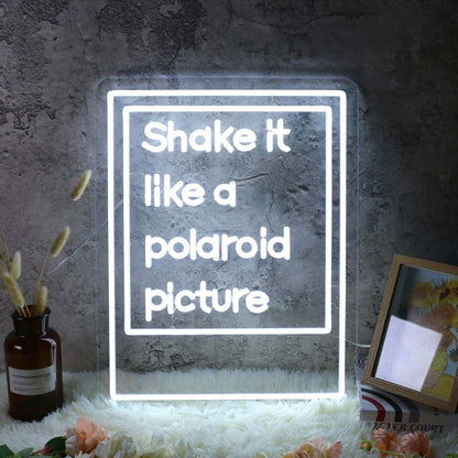 Shake It Like A Polaroid Picture White Led Neon Sign - Shineneon