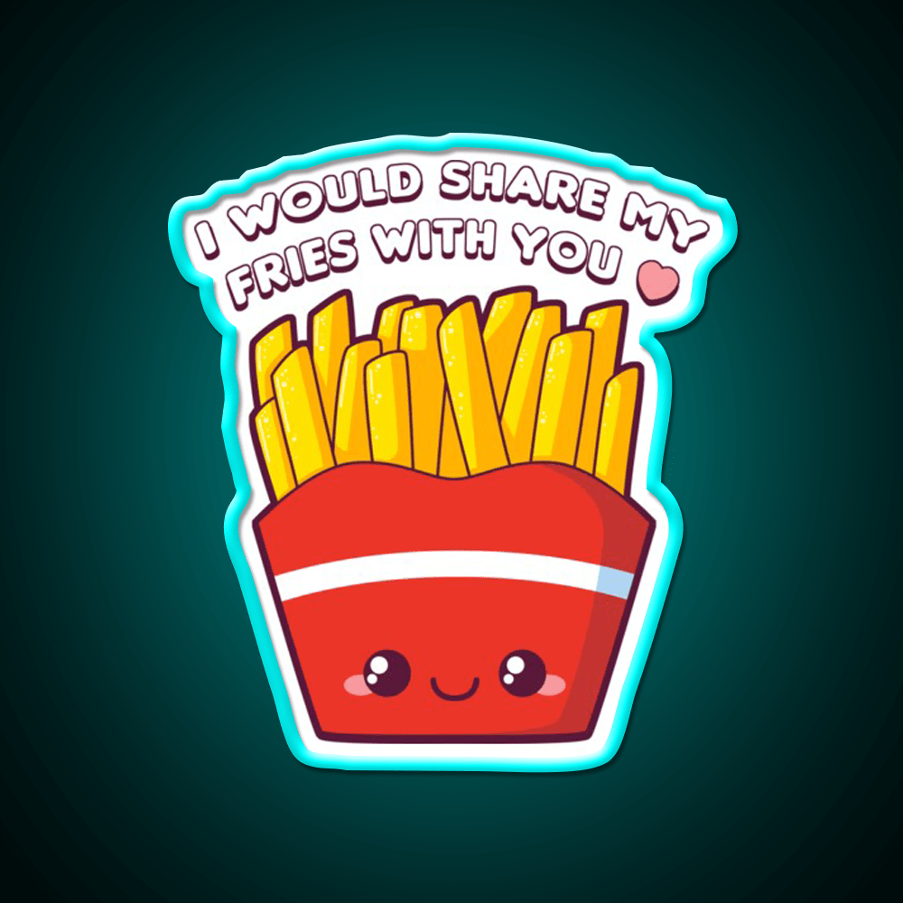 Share My Fries Snack Food Led Neon Sign Rgb Color - Shineneon