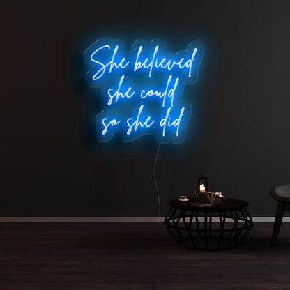 She Believed She Could So She Did Led Neon Sign For Inspirational Spaces | Shineneon