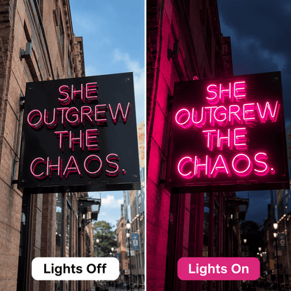She Outgrew The Chaos LED Neon Sign - Shineneon