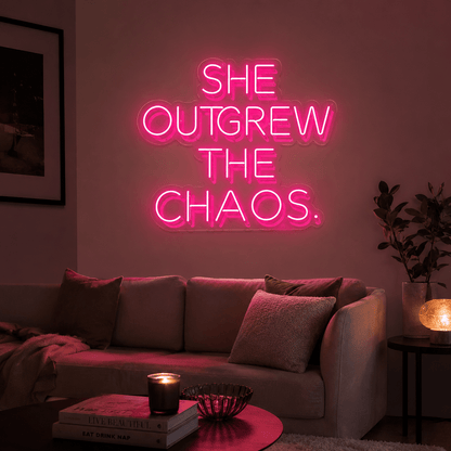 She Outgrew The Chaos LED Neon Sign - Shineneon