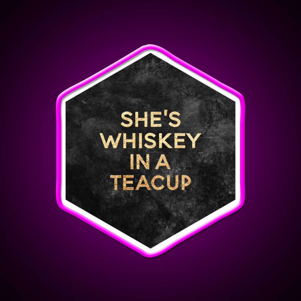 Shes Whiskey In A Teacup Whiskey Drink Bar Led Neon Sign Rgb Color