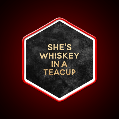 Shes Whiskey In A Teacup Whiskey Drink Bar Led Neon Sign Rgb Color - Shineneon