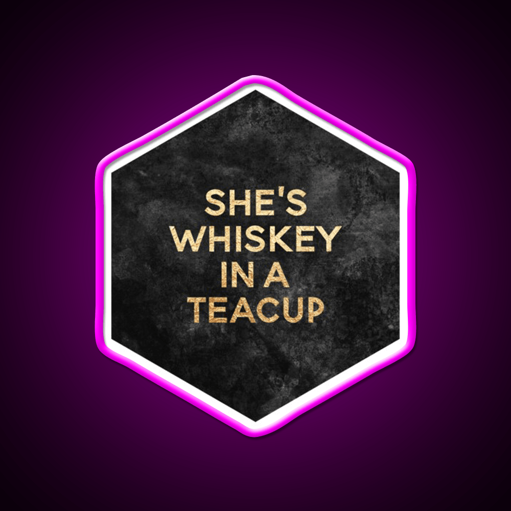 Shes Whiskey In A Teacup Whiskey Drink Bar Led Neon Sign Rgb Color - Shineneon