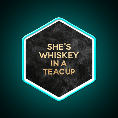 Shes Whiskey In A Teacup Whiskey Drink Bar Led Neon Sign Rgb Color - Shineneon