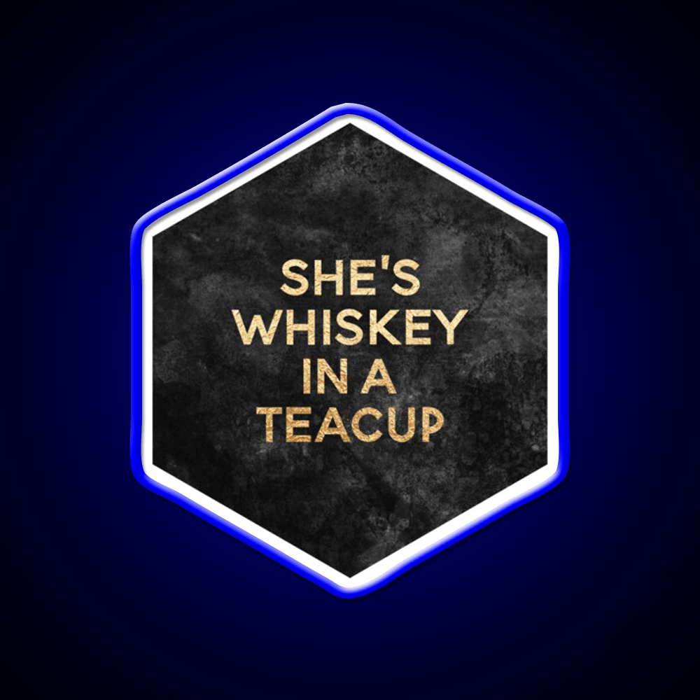 Shes Whiskey In A Teacup Whiskey Drink Bar Led Neon Sign Rgb Color - Shineneon