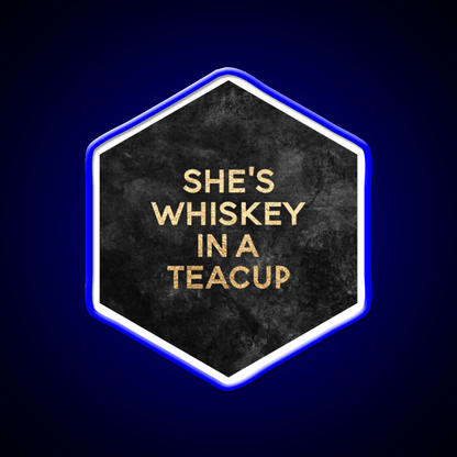 Shes Whiskey In A Teacup Whiskey Drink Bar Led Neon Sign Rgb Color - Shineneon