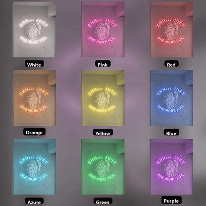 Shh Just One More Foil LED Neon Sign - 05 Color Grid