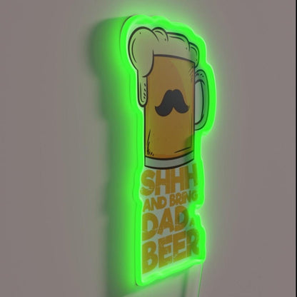 Shhh And Bring Dad A Beer Beer Dad Fathers Day Rgb Led Neon Sign - Shineneon