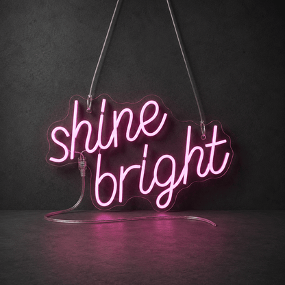 Shine Bright LED Neon Sign - Shineneon