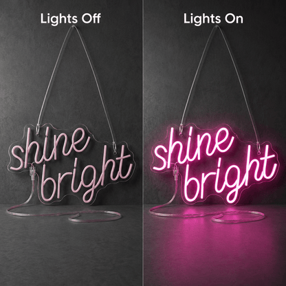Shine Bright LED Neon Sign - Shineneon