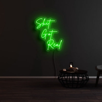 Shit Got Real Led Neon Sign - Shineneon