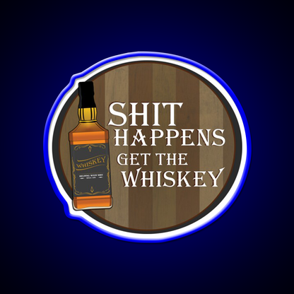 Shit Happens Get The Whiskey Drink Bar Led Neon Sign Rgb Color