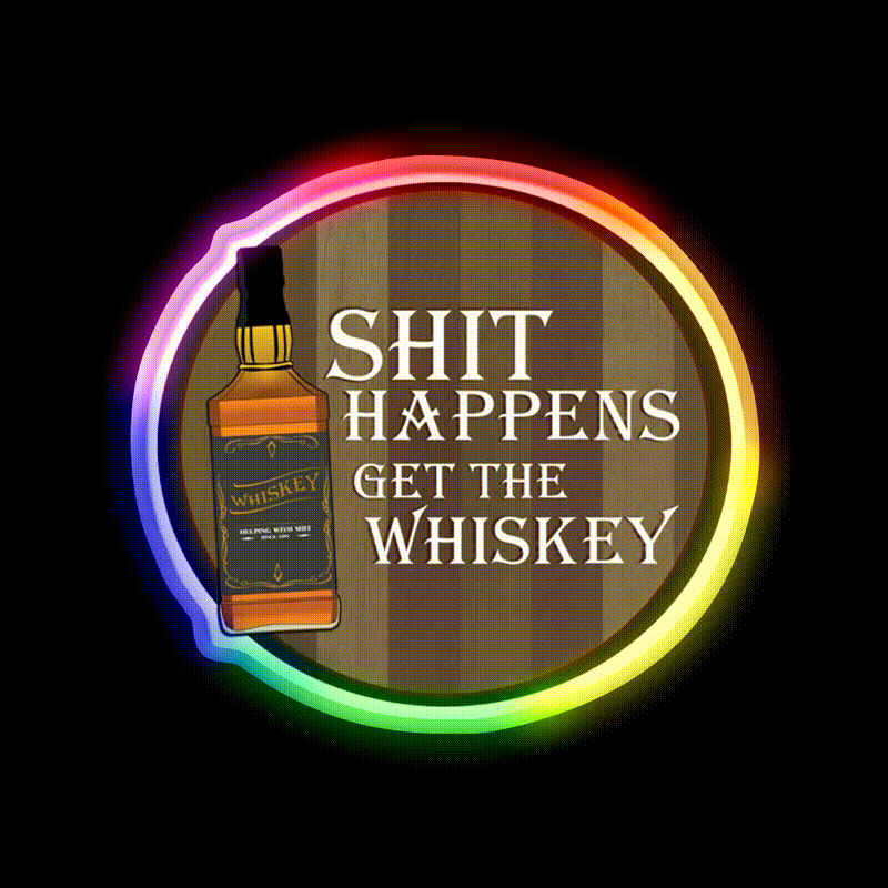 Shit Happens Get The Whiskey Drink Bar Led Neon Sign Rgb Color