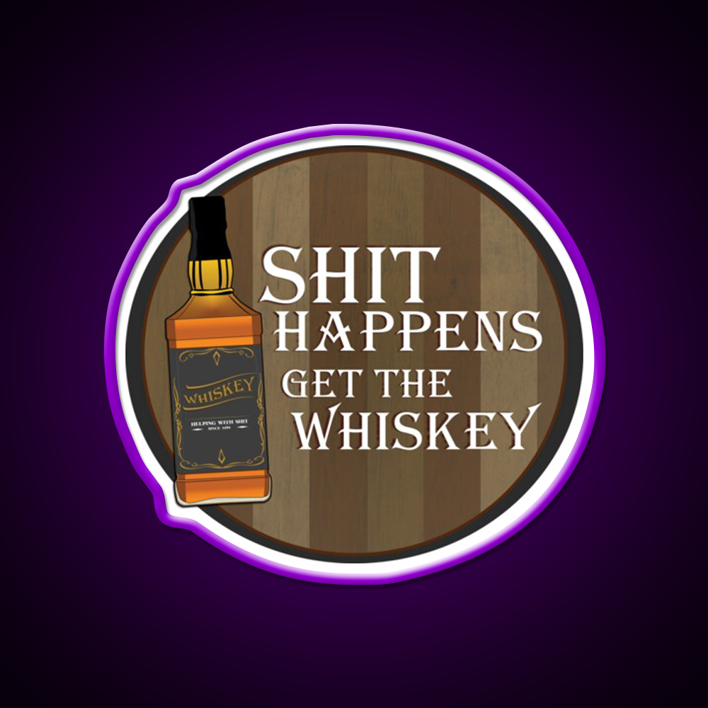 Shit Happens Get The Whiskey Drink Bar Led Neon Sign Rgb Color