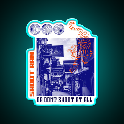 Shoot Raw Or Dont Shoot At All Asian Cultural Led Neon Sign Rgb Color - Size and dimension reference