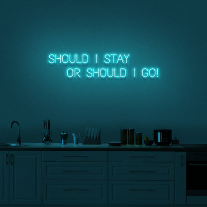 Should I Stay Or Should I Go Led Neon Sign | Shineneon