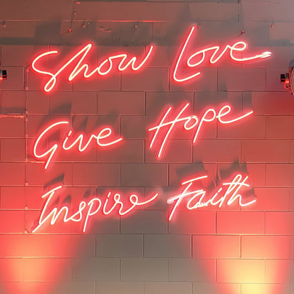 Show Love Give Hope Inspire Faith Let Your Space Radiate Positivity Led Neon Sign | Shineneon