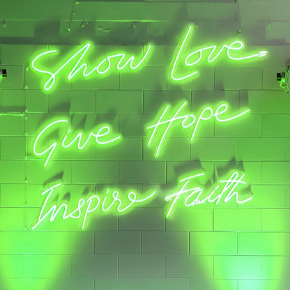 Show Love Give Hope Inspire Faith Let Your Space Radiate Positivity Led Neon Sign | Shineneon