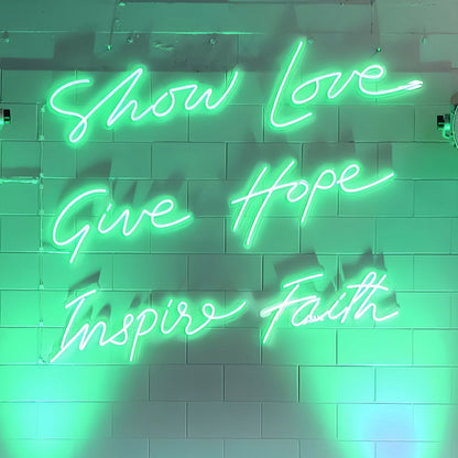 Show Love Give Hope Inspire Faith Let Your Space Radiate Positivity Led Neon Sign | Shineneon