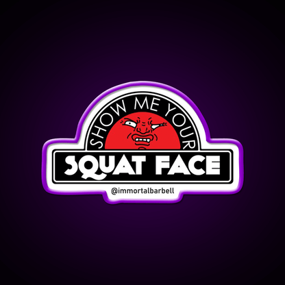 Show Me Your Squat Face Gym Fitness Led Neon Sign Rgb Color - Shineneon
