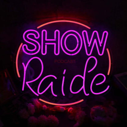 Show Raide Custom Led Neon Sign - Shineneon