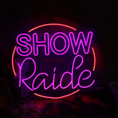 Show Raide Custom Led Neon Sign - Shineneon