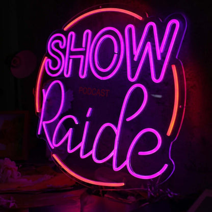 Show Raide Custom Led Neon Sign - Shineneon