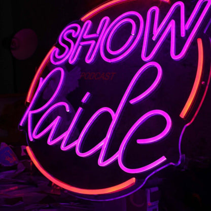 Show Raide Custom Led Neon Sign - Shineneon