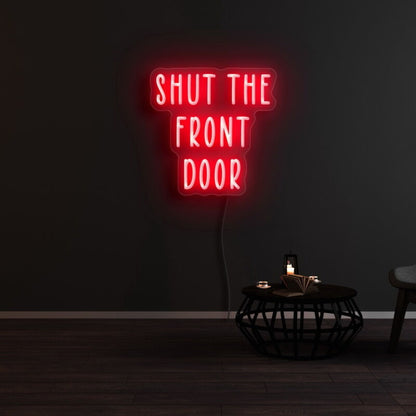 Shut The Front Door Led Neon Sign For Fun And Welcoming Spaces | Shineneon