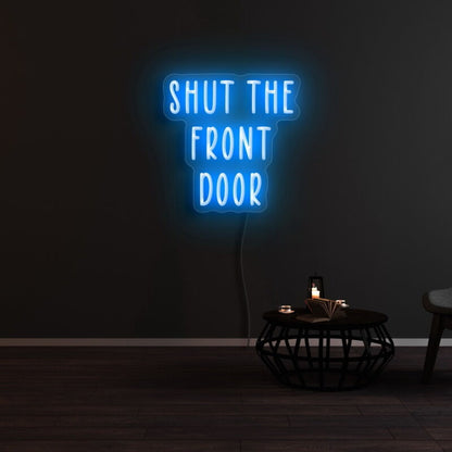 Shut The Front Door Led Neon Sign For Fun And Welcoming Spaces | Shineneon