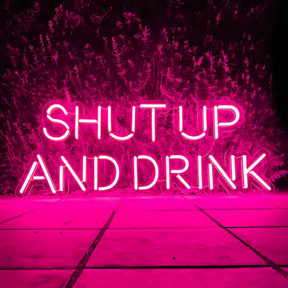 Shut Up And Drink Let The Good Times Flow Led Neon Sign | Shineneon