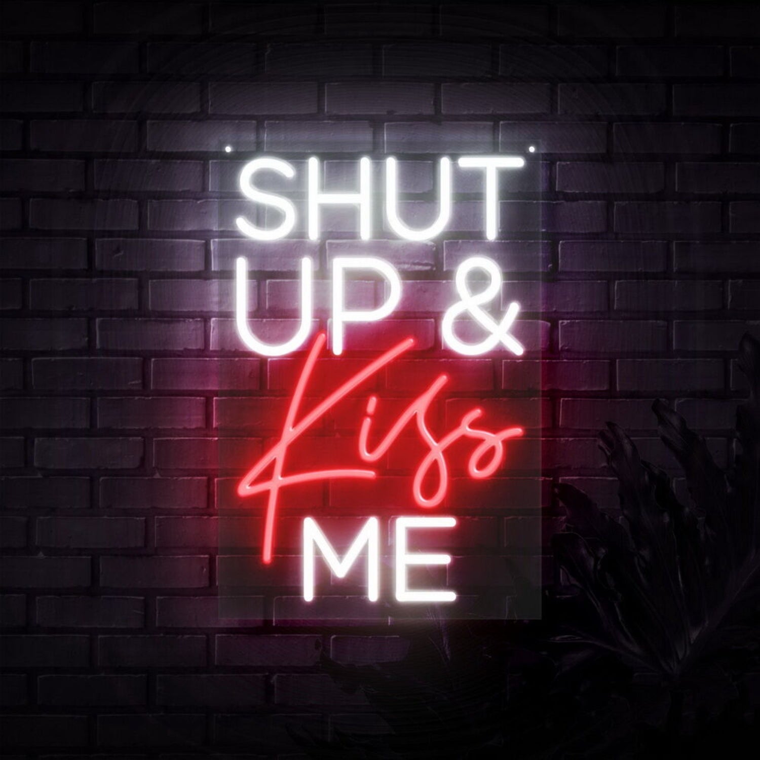 Shut Up And Kiss Me Neon Sign For Romantic And Fun Spaces | Shineneon