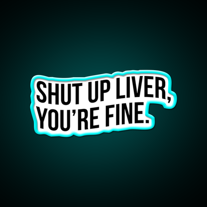 Shut Up Liver Youre Fine Beer Bar Decor Led Neon Sign Rgb Color - Size and dimension reference