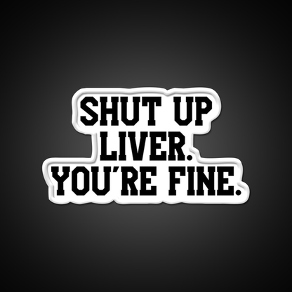 Shut Up Liver Youre Fine Beer Bar Decor Led Neon Sign Wall Art Rgb Color - LED neon sign view 11