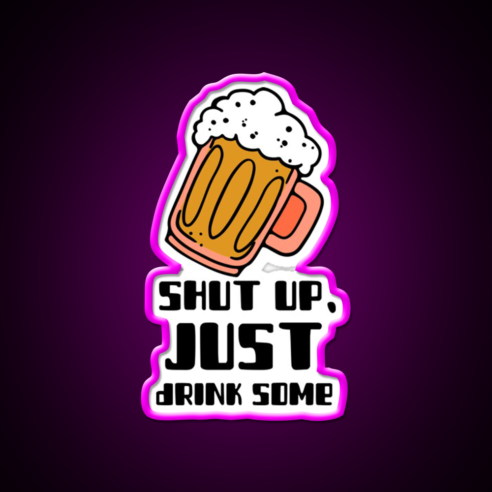 Shut Upjust Drink Some Man Cave Bar Led Neon Sign Rgb Color
