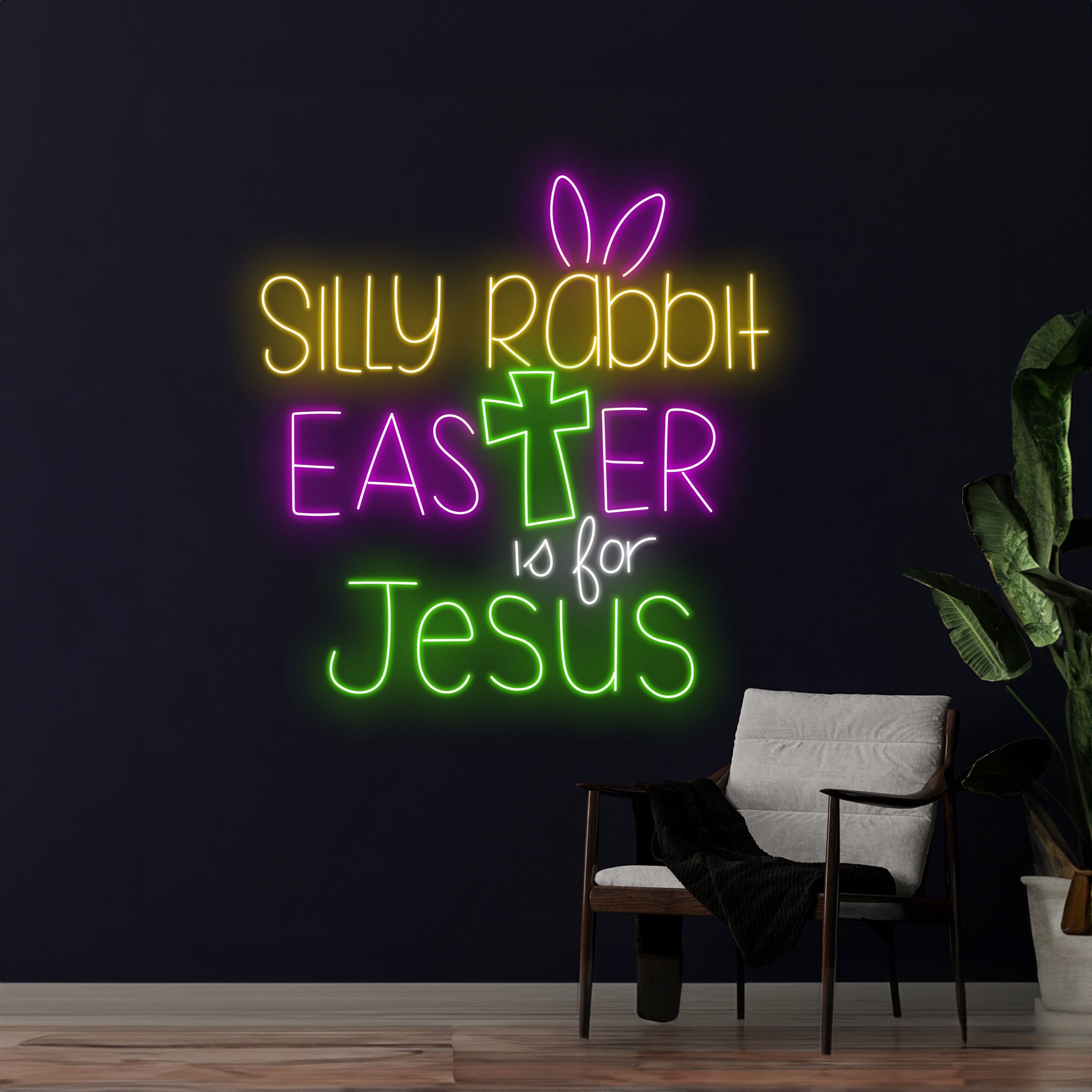 Silly Rabbit Easter Is For Jesus Neon Sign | Shineneon