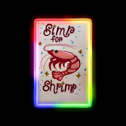 Simp For Shrimp Snack Food Led Neon Sign Rgb Color - LED neon sign close-up detail