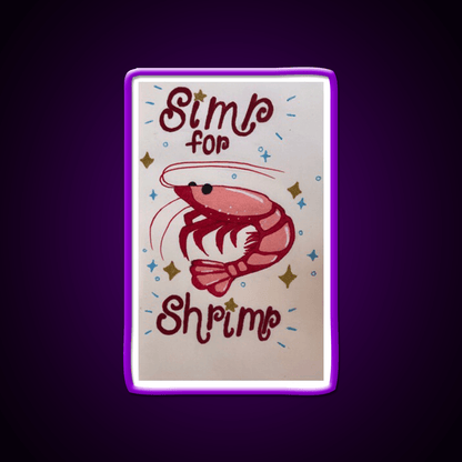 Simp For Shrimp Snack Food Led Neon Sign Rgb Color - Shineneon