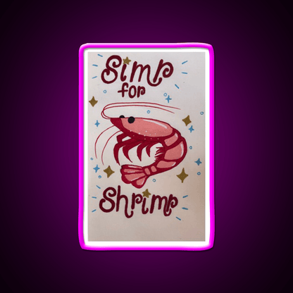 Simp For Shrimp Snack Food Led Neon Sign Rgb Color - Shineneon