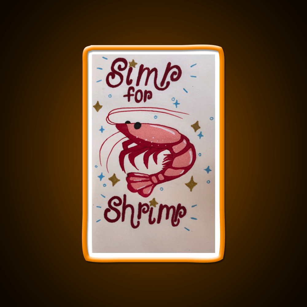 Simp For Shrimp Snack Food Led Neon Sign Rgb Color - Shineneon