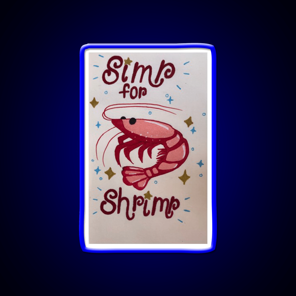 Simp For Shrimp Snack Food Led Neon Sign Rgb Color - Shineneon