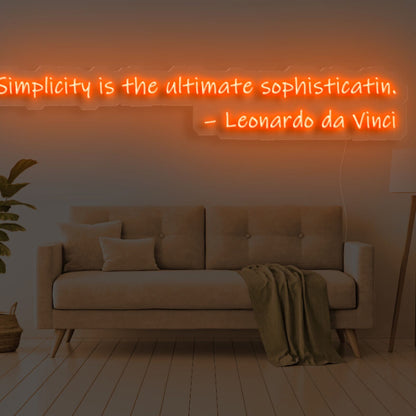 Simplicity Is The Ultimate Sophistication Led Neon Sign | Shineneon