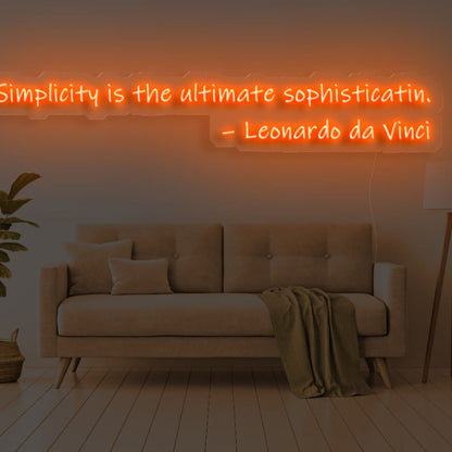 Simplicity Is The Ultimate Sophistication Led Neon Sign - Shineneon